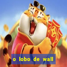 o lobo de wall street filme online